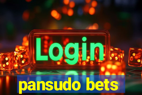 pansudo bets